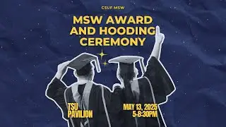 MSW Award and Hooding Ceremony