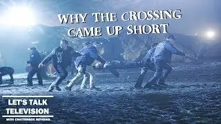 Why The Crossing Came up Short | Let's Talk Television S1 Ep. 08