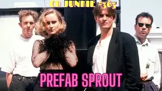 CD JUNKIE 363: PREFAB SPROUT