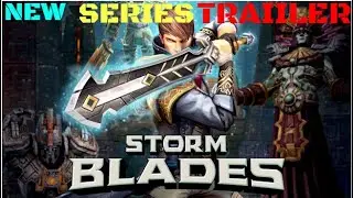 MY NEW GAMING SERIES | TRAILER | STORMBLADES..
