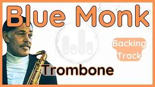 Blue Monk &middot; Backing Track (Dexter Gordon) Trombone Version