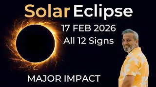 Solar Eclipse Major Impact on All 12 Signs 17 February 2026 | Detailed Analysis with Chart