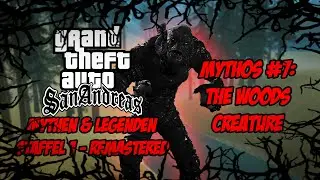 GTA San Andreas - REMASTERED - Staffel 1! | Mythen & Legenden! | Mythos #07: The Woods Creature [DE]
