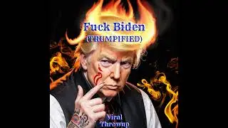 Fuck Biden (Trumpified)