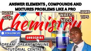 ANSWER ELEMENTS, COMPOUNDS AND MIXTURES PROBLEMS LIKE A PRO