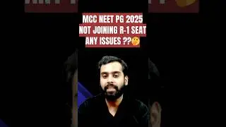 MCC NEET PG 2025 COUNSELLING ROUND-1 RESIGN RULES | FREE EXIT | NOT JOINING ALLOTED MD/MS R-1 SEAT |