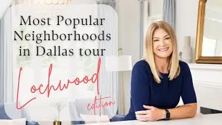 Looking For the Best&nbsp;Neighborhoods&nbsp;in&nbsp;Dallas? You NEED to See Lochwood [a hidden gem in&nbsp;East Dallas]