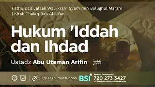 Bulughul Maram [4/11/25] Ust. Abu Utsman Arifin | Hukum 'Iddah dan Ihdad