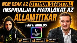 SPILGERY Talk / #60 PANYI Mikl&oacute;s: Nem csak az otthon starttal inspir&aacute;lja a fiatalokat az &aacute;llamtitk&aacute;r