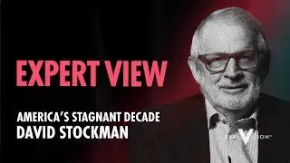 America's Stagnant Decade (David Stockman) | Expert View | Real Vision&trade;