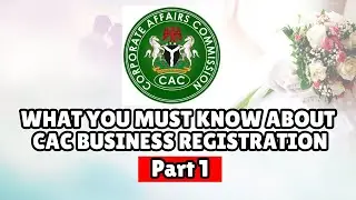 WHAT YOU MUST KNOW ABOUT CAC WHEN REGISTERING YOUR BUSINESS