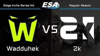 Wadduhek vs 2k / Siege Invite Series regular season
