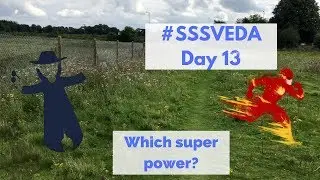 #SSSVEDA Day 13 - Which Super power? | ShareMyYear