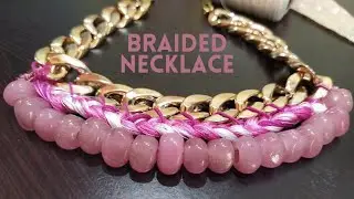 Braided Necklace with thread and chain | How to make Silk Thread 3 Strand Braided