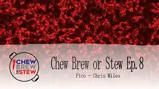 Brew World Order Ep.8 - Pico - Chris Miles