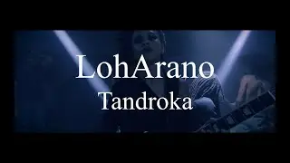 LohArano - Tandroka (official video)