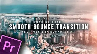 Smooth Bounce Transition Tutorial || Premiere Pro