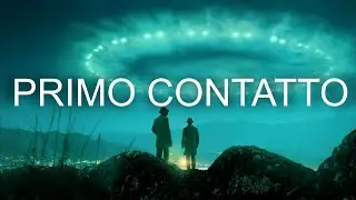 PRIMO CONTATTO: QUANDO AVVERR&Agrave;