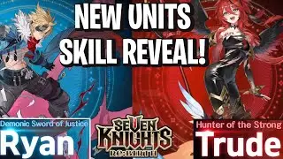 Trude & Ryan Skill Preview - Farmer/Tank DPS + Castle Rush Unit?! [Seven Knights: Rebirth]