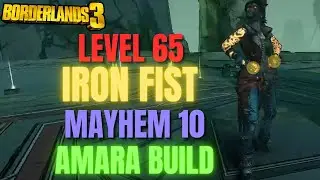 Best (Melee) Iron Fist AMARA Build! | Level 65 Mayhem 10 | Borderlands 3