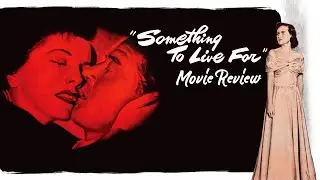 Something to live for | 1952 | Movie Review | Imprint # 199 | Blu-ray |