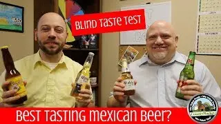 What's the Best Mexican Beer? | Blind Taste Test | Ranking