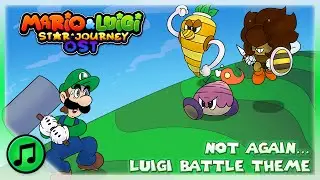Not Again... (Luigi's Battle Theme) : Mario & Luigi : Star Journey OST