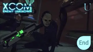Let's Play XCOM Enemy Unknown Blind - Part 19 - The End