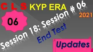 SESSION 18 : SESSION #06 BS- CLS , END TEST , END TEST...........