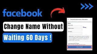 How To Change Name On Facebook Without Waiting 60 Days !