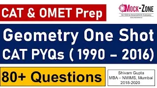 CAT 2025 Exam: Geometry One Shot || CAT PYQs (1990-2016 ) || 80+ Questions || Mock Zone