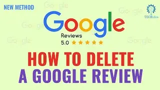 How to Delete a Google Review 2025 [New Method] (Quick & Easy Guide)