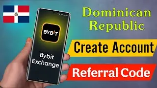 How to Create Bybit Account in Dominican Republic ⚡ Bybit Referral Code for Dominican Republic