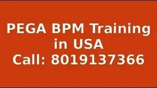 PEGA BPM Training in USA | PEGA Videos | PEGA 8 Platfrom| PEGA 8.4