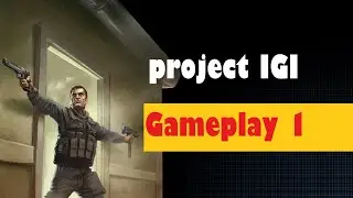IGI 1 Mission 1 2021 HD Gameplay