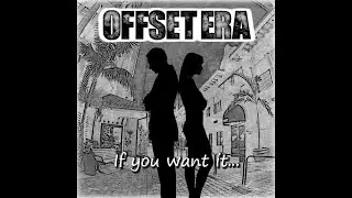 Offset Era - If You Want It Official Video