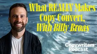 What REALLY Makes Copy Convert, With Billy Broas