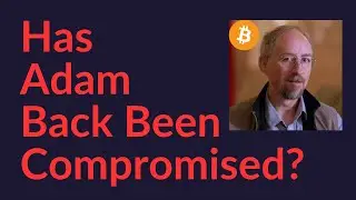 Has Adam Back Been Compromised?