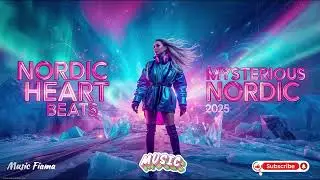 NORDIC HEART BEATS 2026 💙 Energetic Scandi EDM Mix | ICELANDIC DREAMS ❄ Chill Nordic EDM