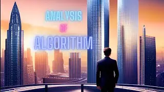 analysis of algorithms in design analysis and algorithms (DAA) VTU