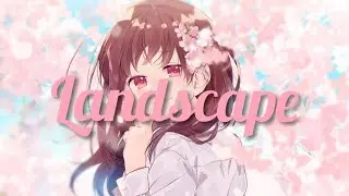 Nightcore - Landscape (Jarico)