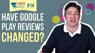 Have Google Play Reviews Changed?