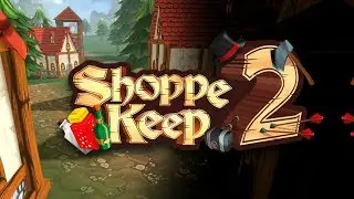 Over-Pricing Your Goods - Shoppe keep 2 Review / First Look