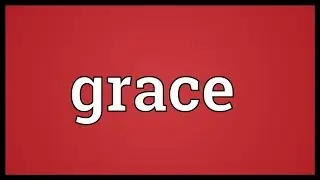 Grace Meaning