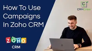 Как использовать кампании в Zoho CRM