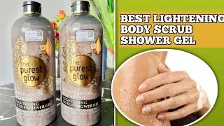 THE PUREST GLOW Lightening Shower Gel Body Scrub Review
