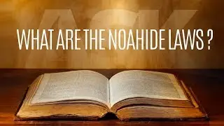 What are the Noahide Laws?