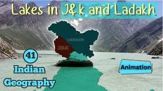 Most Important Lakes in Jammu & Kashmir and Ladakh | Indian Geography Animation L-41 | by Ravi Sir