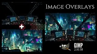 GIMP Tutorial - How to Overlay 1 Image onto another