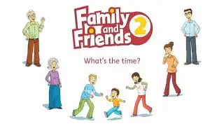 Family and friends 2. Unit 8 Story08